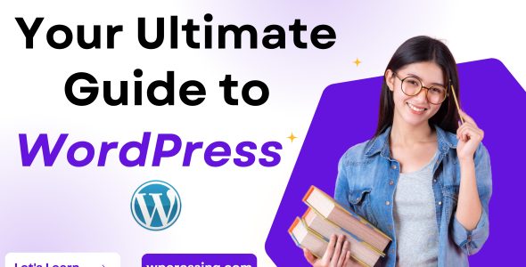 The Ultimate WordPress Guide Everything You Need to Know