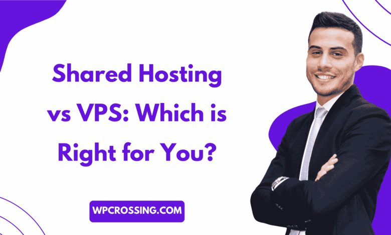 Shared Hosting vs VPS Which is Right for You