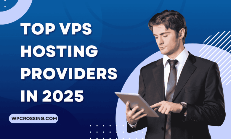 Top VPS Hosting Providers in 2025