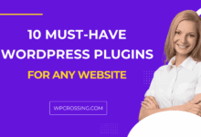 10 Must Have WordPress Plugins for Any Website