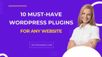 10 Must Have WordPress Plugins for Any Website