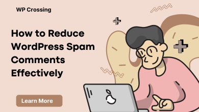 How to Reduce WordPress Spam Comments Effectively